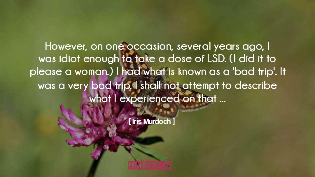 Lsd quotes by Iris Murdoch