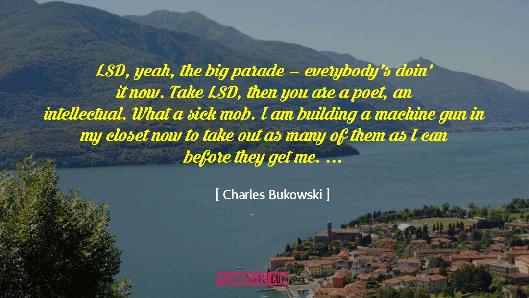 Lsd quotes by Charles Bukowski