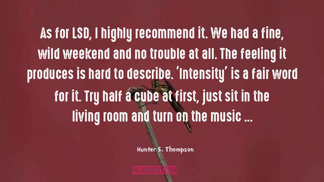 Lsd quotes by Hunter S. Thompson