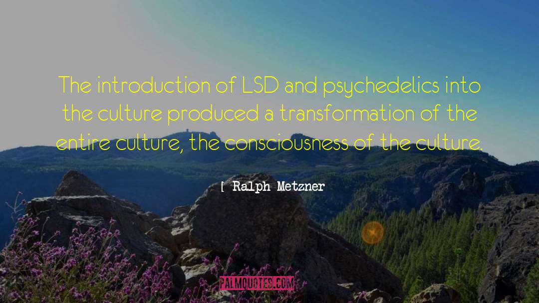 Lsd quotes by Ralph Metzner