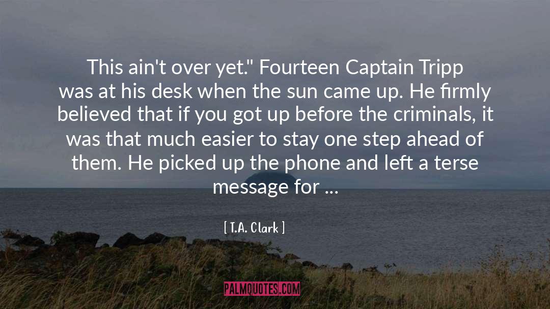 Lt quotes by T.A. Clark