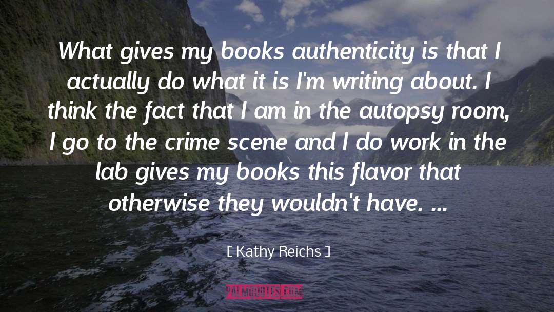 Lubricity Labs quotes by Kathy Reichs