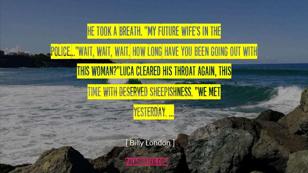Luca quotes by Billy London