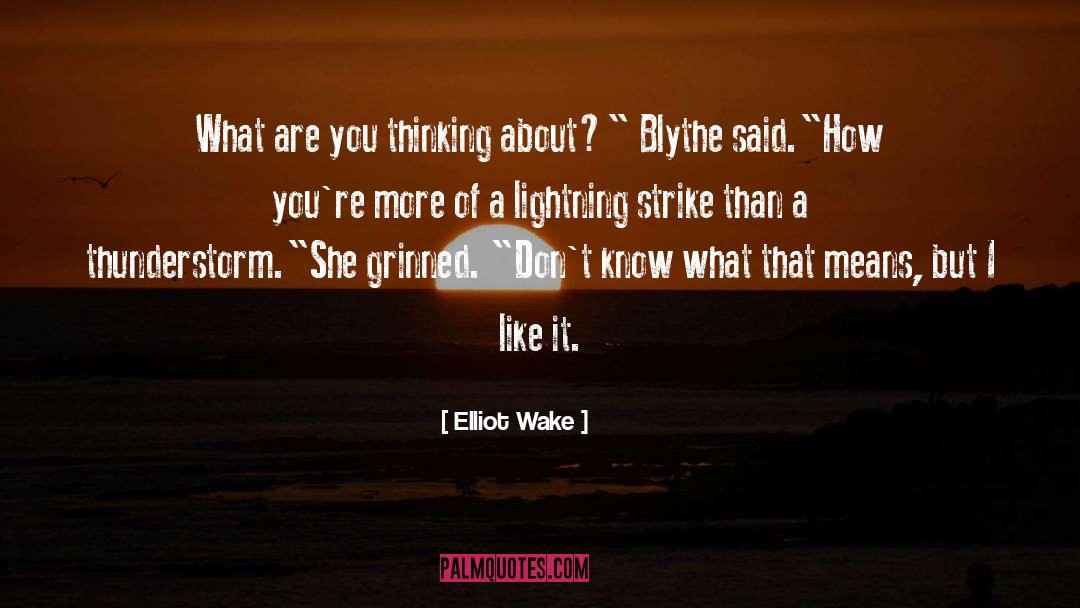 Lucah Blythe quotes by Elliot Wake