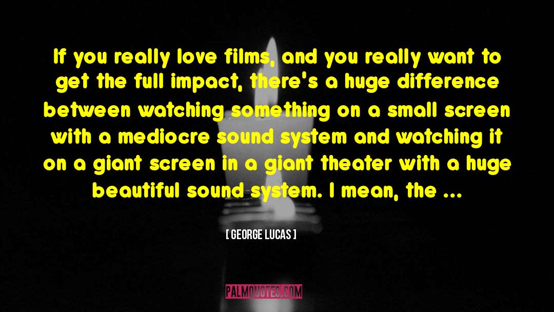 Lucas Bellamy quotes by George Lucas