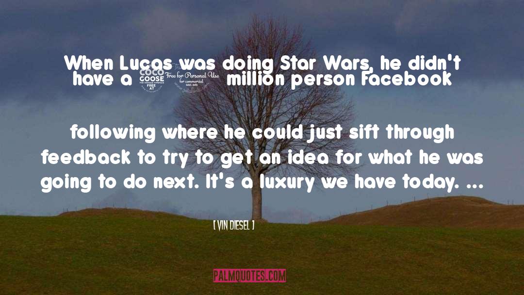 Lucas quotes by Vin Diesel