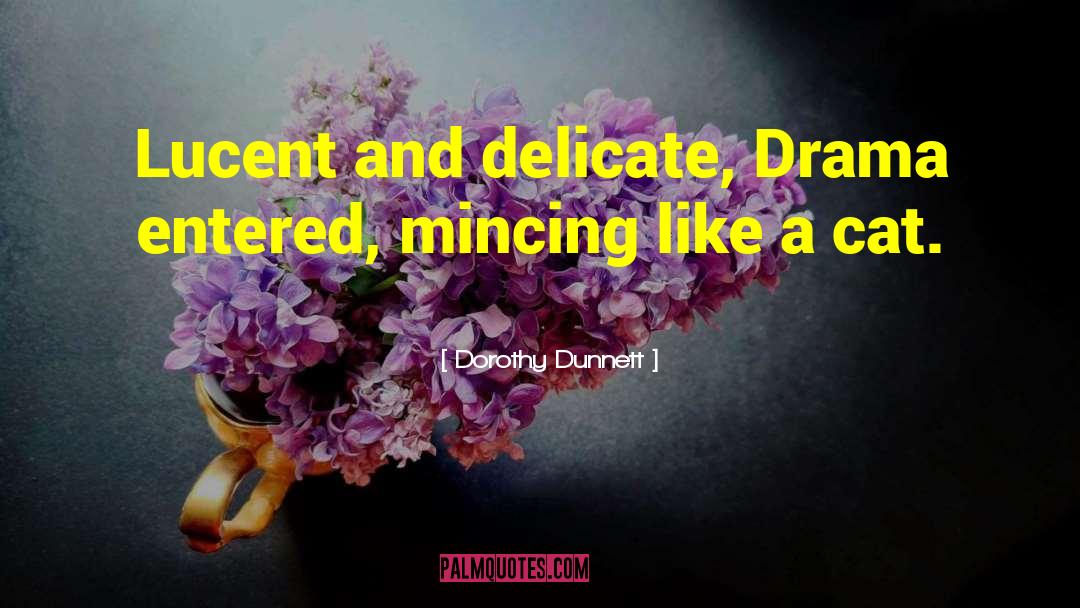 Lucent quotes by Dorothy Dunnett