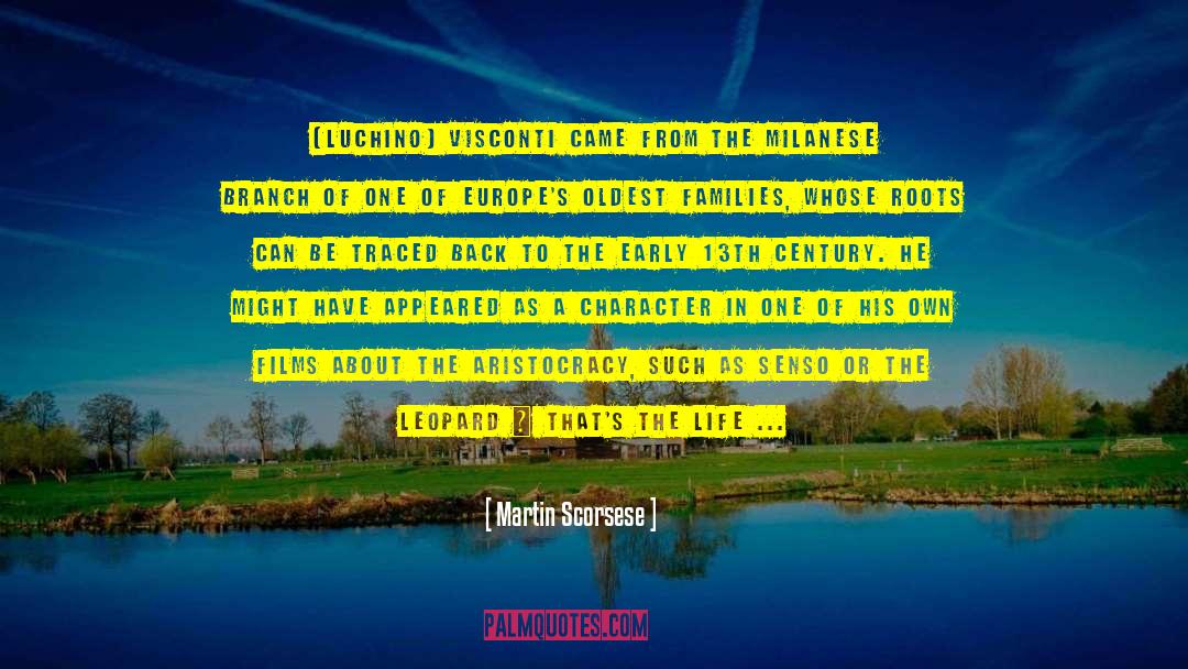 Luchino Visconti quotes by Martin Scorsese