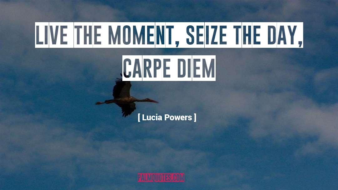 Lucia quotes by Lucia Powers