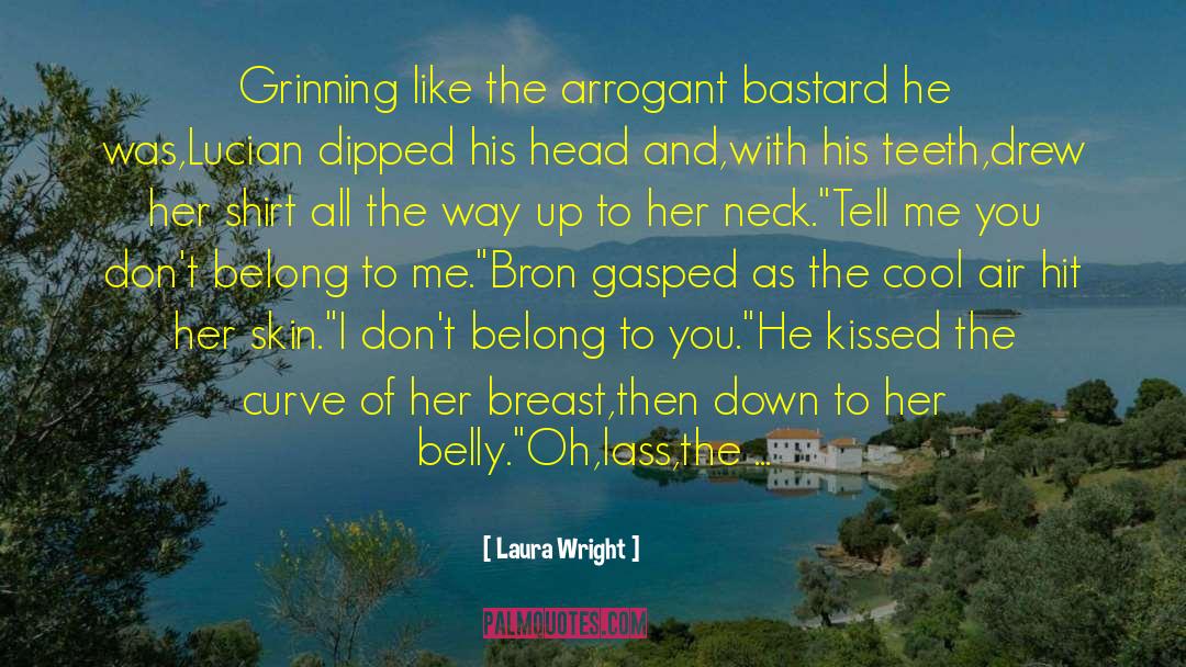 Lucian quotes by Laura Wright