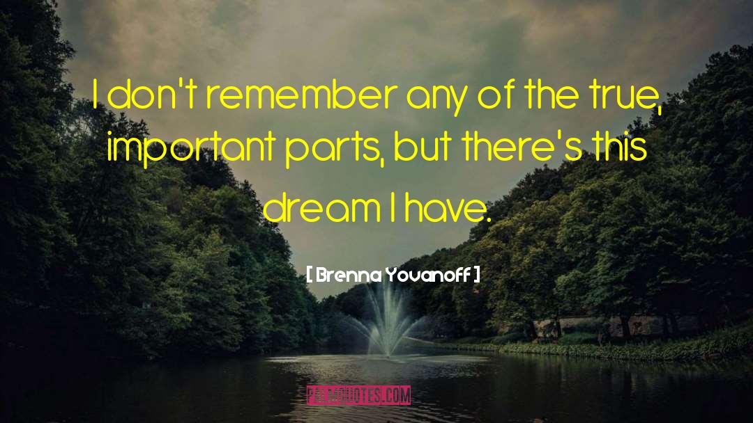 Lucid Dream quotes by Brenna Yovanoff