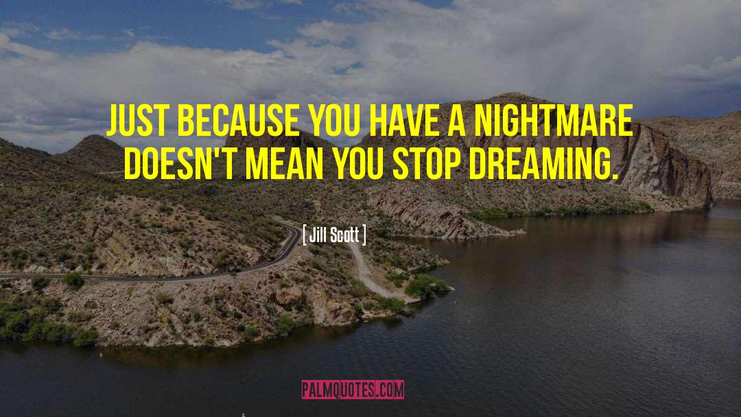 Lucid Dreaming quotes by Jill Scott