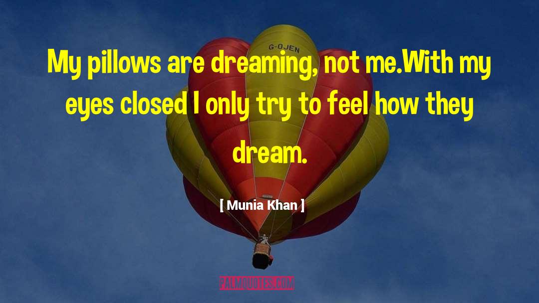 Lucid Dreaming quotes by Munia Khan