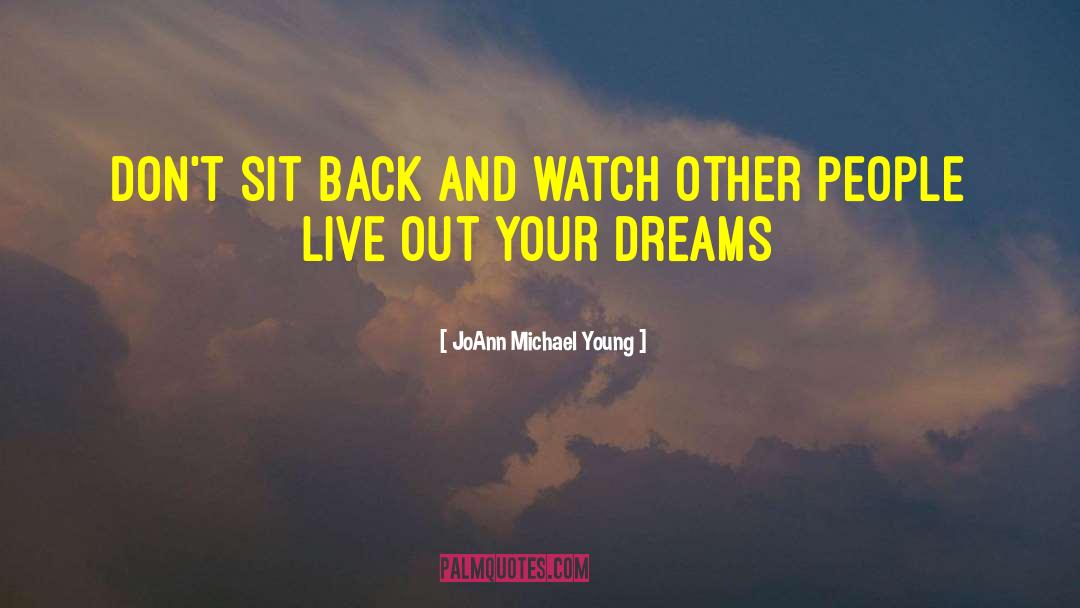 Lucid Dreams quotes by JoAnn Michael Young