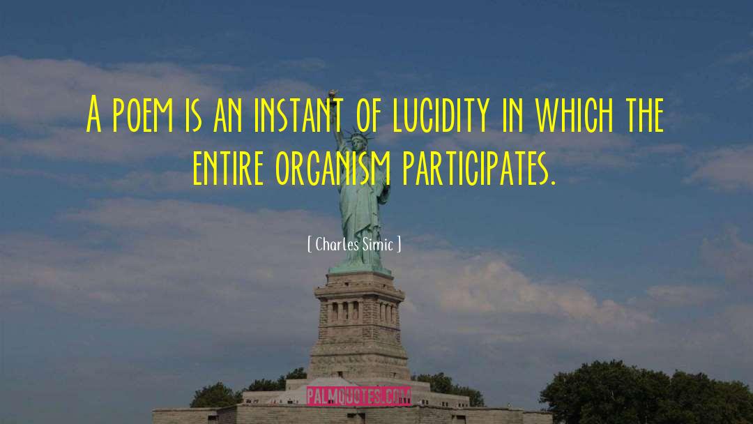 Lucidity quotes by Charles Simic