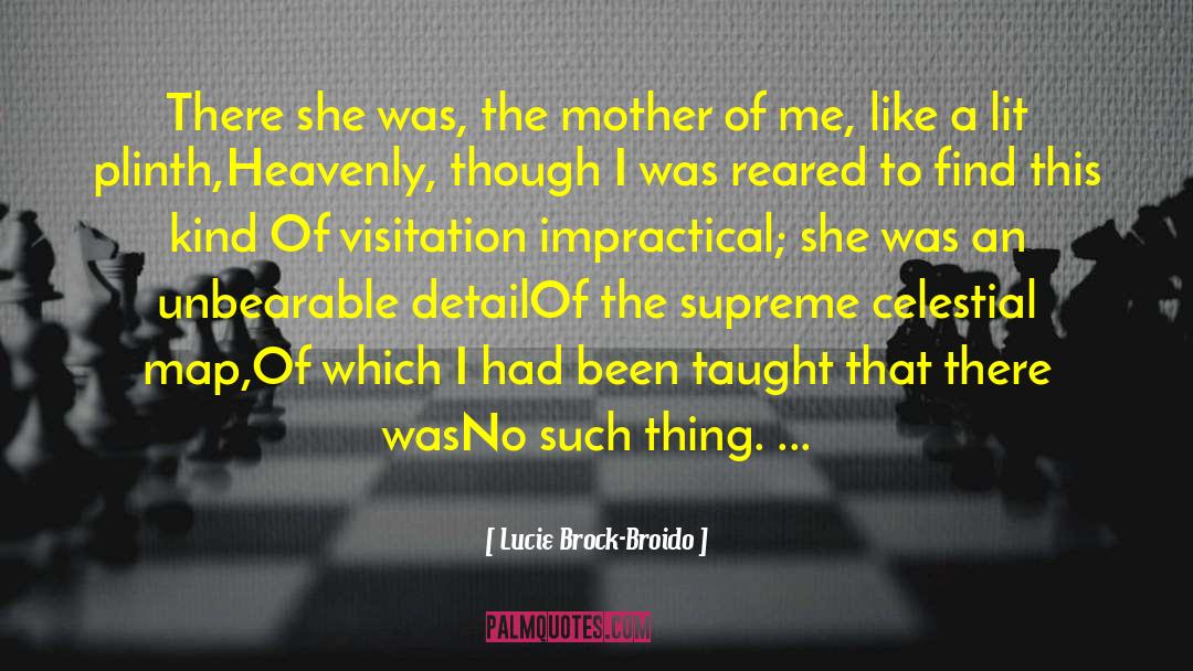 Lucie quotes by Lucie Brock-Broido