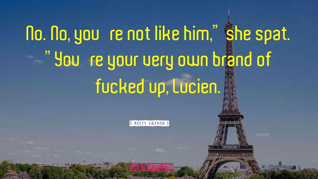 Lucien quotes by Kitty French