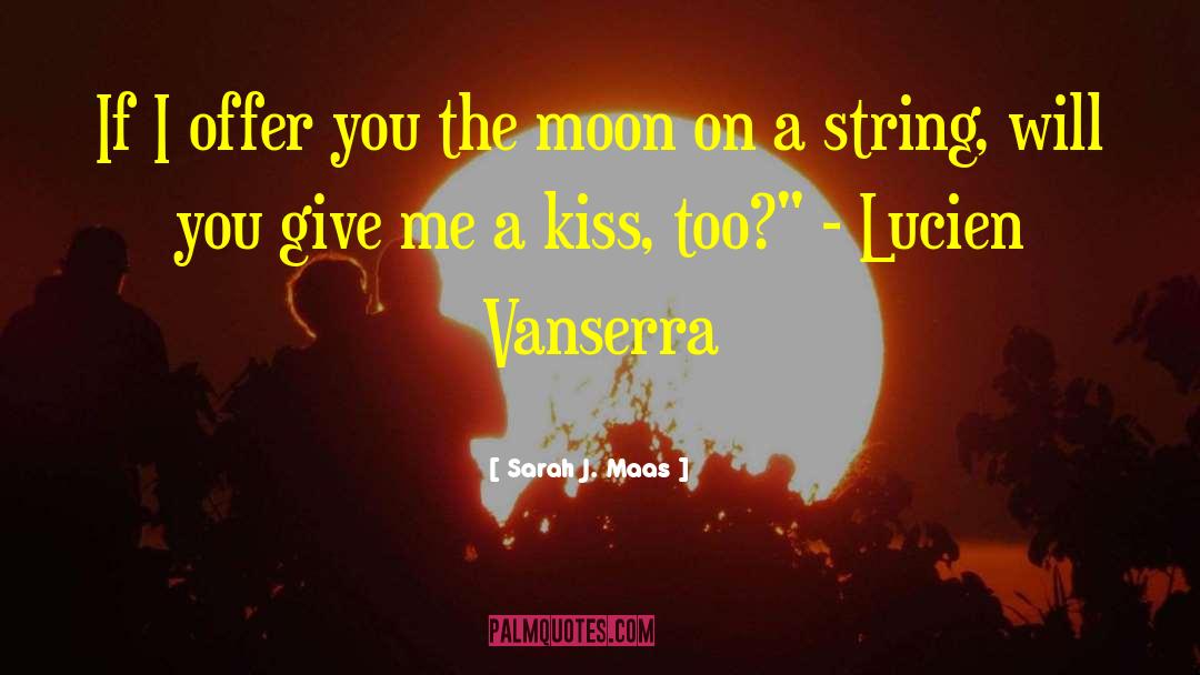 Lucien Vanserra quotes by Sarah J. Maas