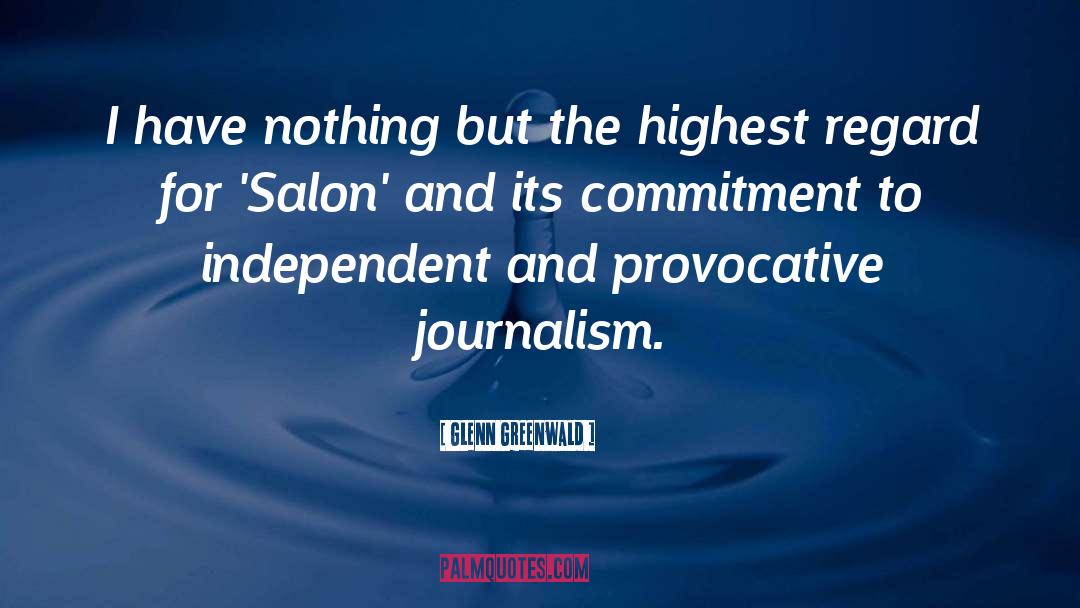 Lucis Salon quotes by Glenn Greenwald