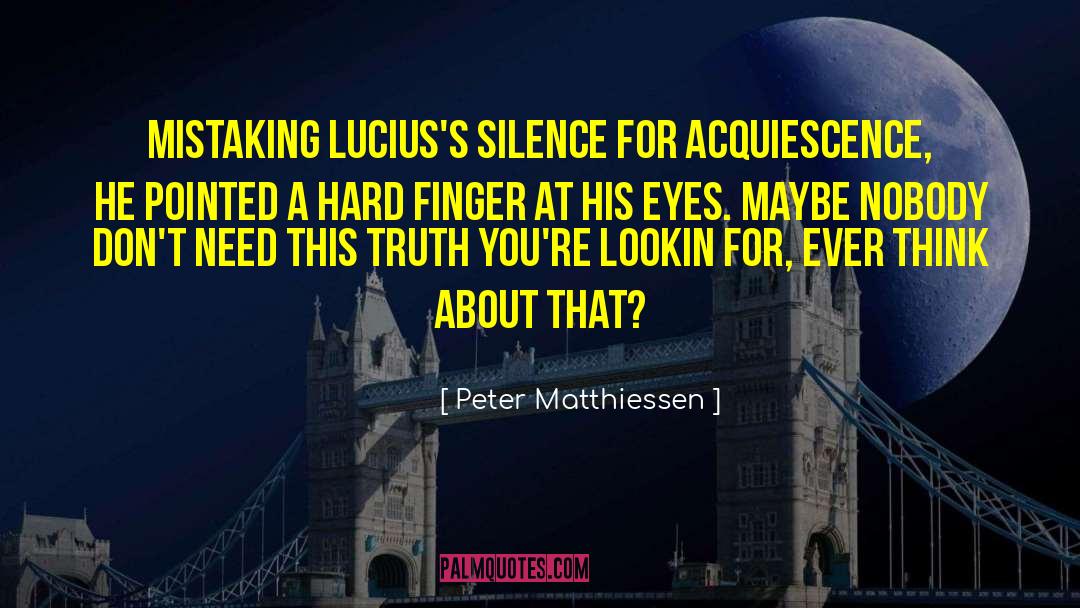 Luciuss quotes by Peter Matthiessen