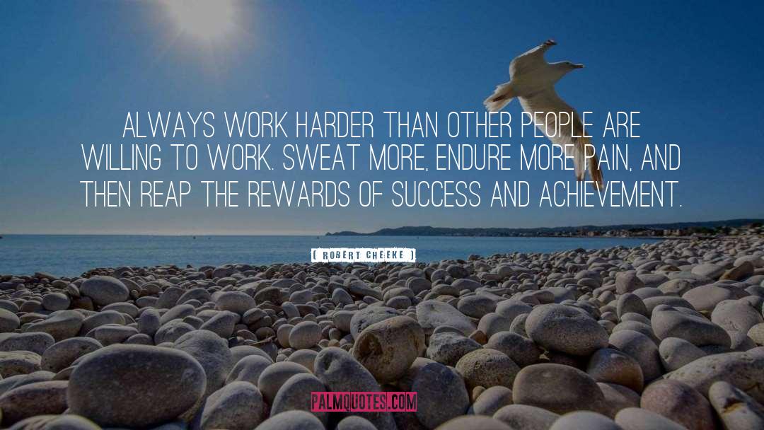 Luck And Hard Work quotes by Robert Cheeke