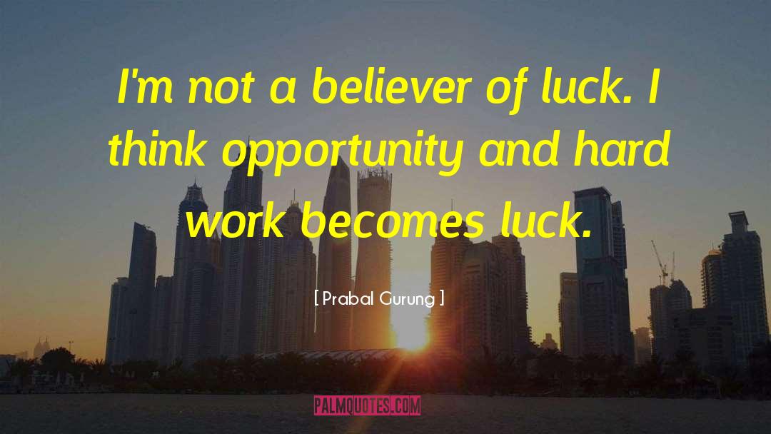 Luck And Skill quotes by Prabal Gurung