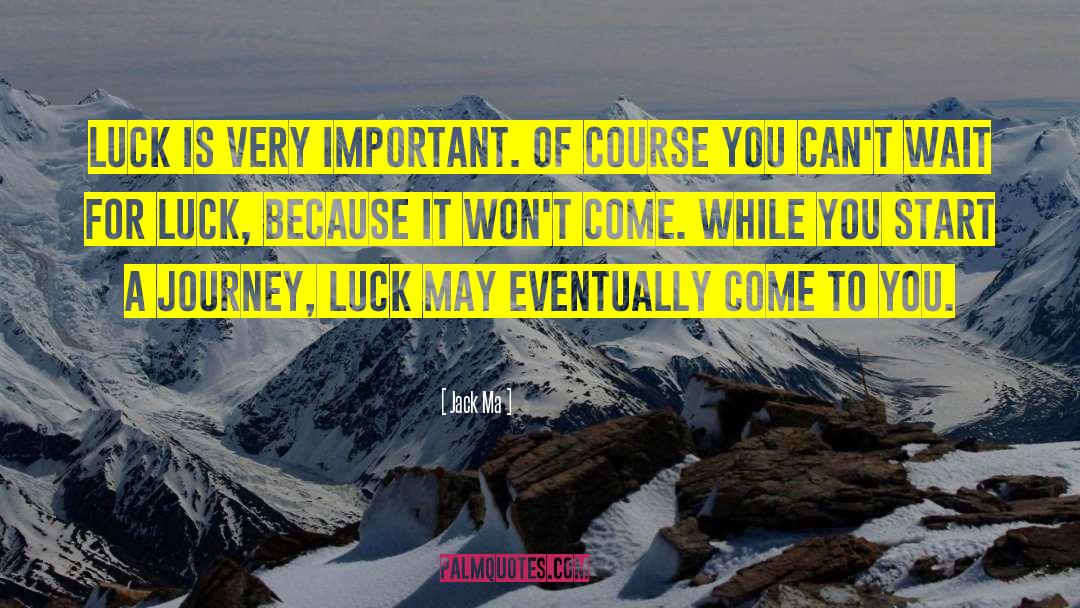 Luck For Exam Sms quotes by Jack Ma