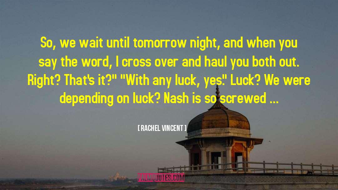 Luck For Exam Sms quotes by Rachel Vincent