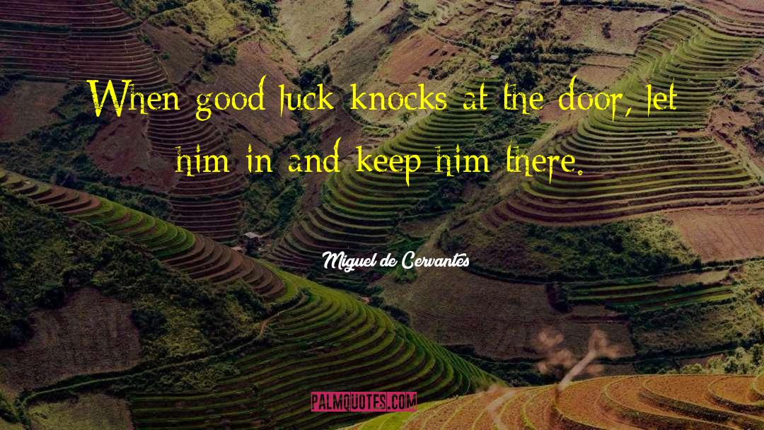 Luck For Exam Sms quotes by Miguel De Cervantes