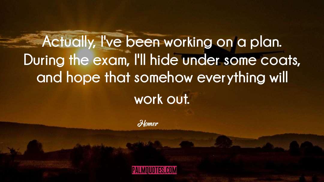 Luck For Exam Sms quotes by Homer