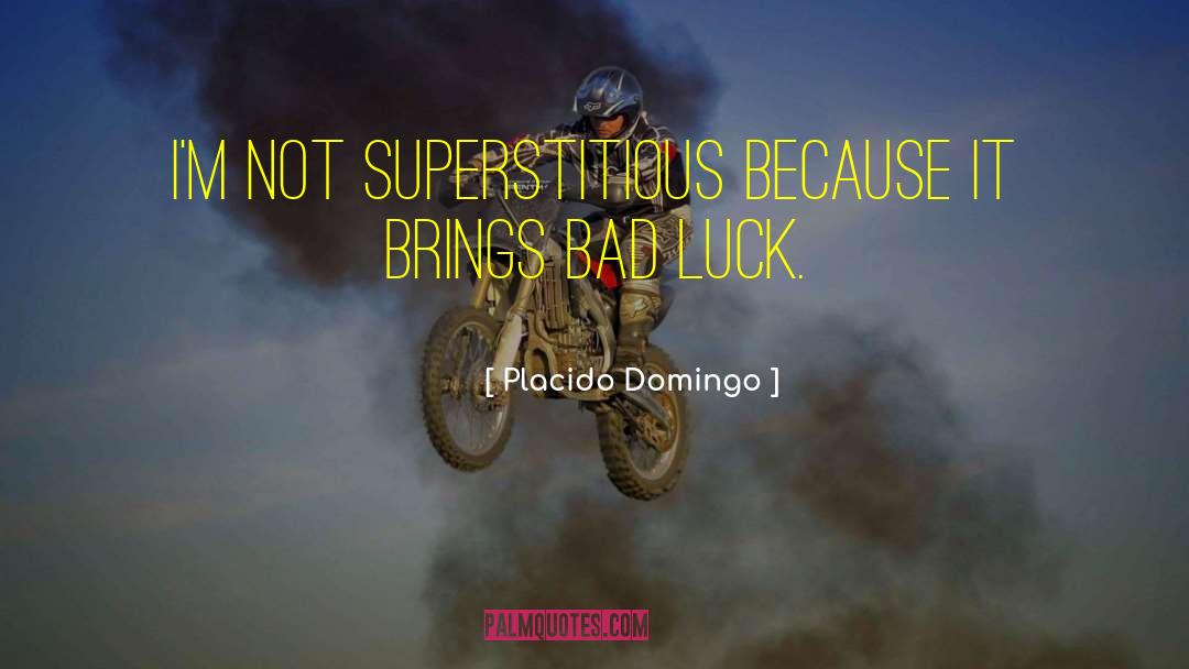 Luck For Exam Sms quotes by Placido Domingo