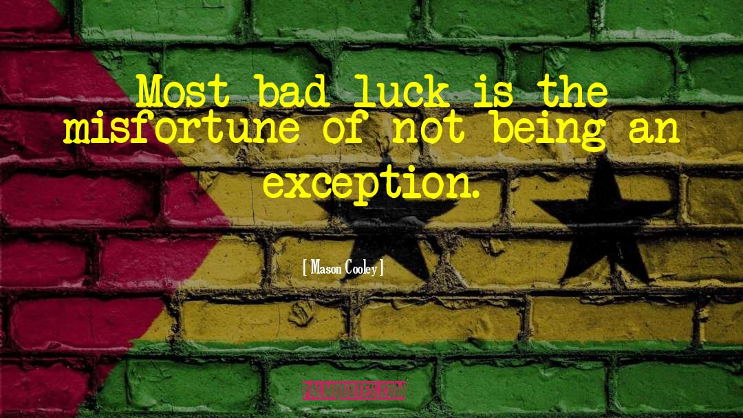 Luck For Exam Sms quotes by Mason Cooley