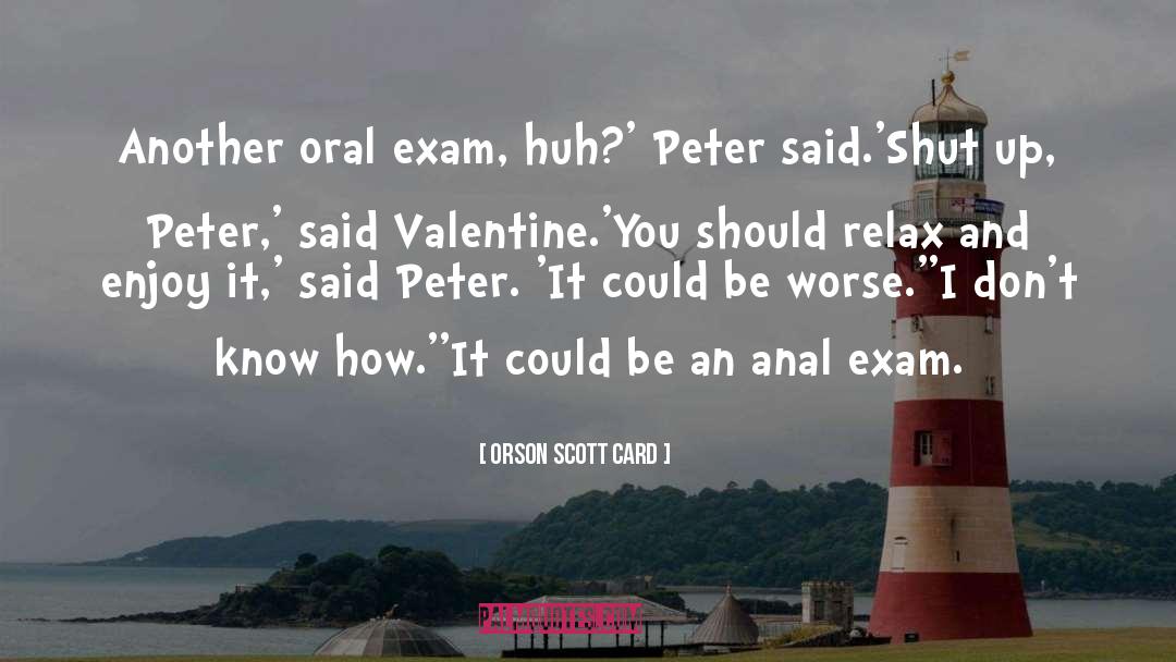 Luck For Exam Sms quotes by Orson Scott Card