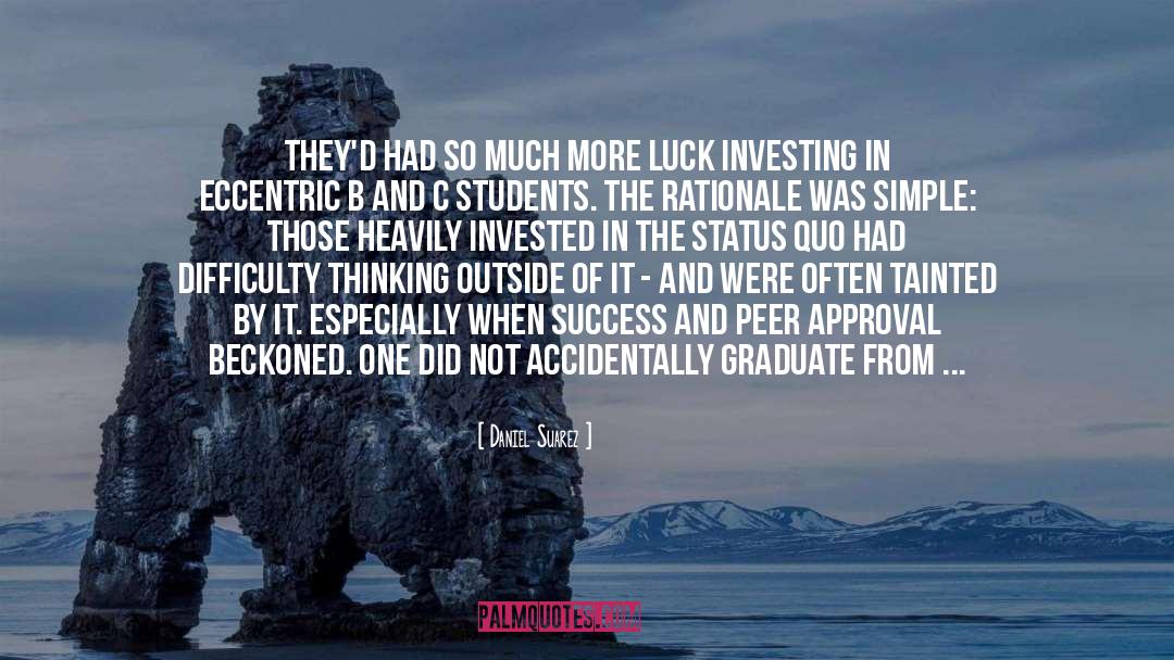 Luck quotes by Daniel Suarez