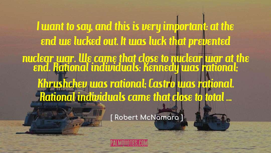 Lucked Into quotes by Robert McNamara