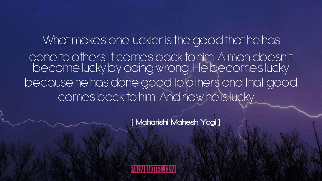 Luckier quotes by Maharishi Mahesh Yogi