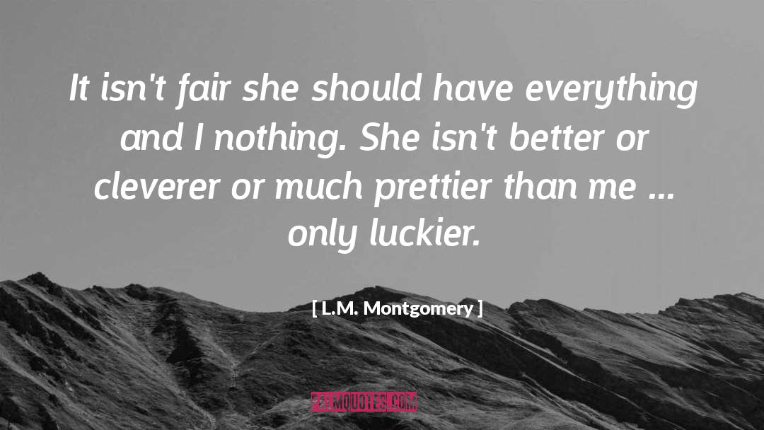Luckier quotes by L.M. Montgomery