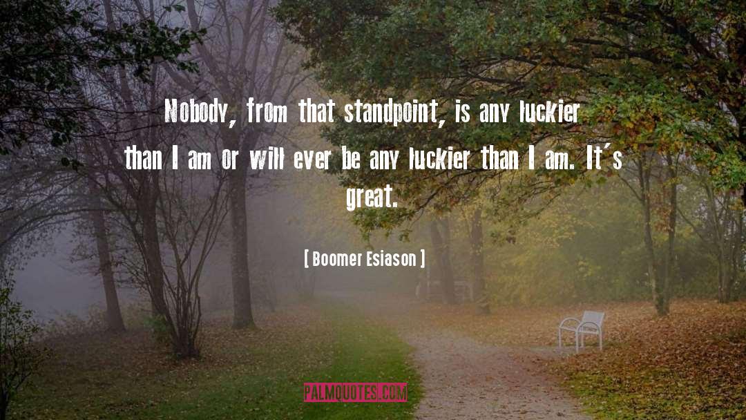 Luckier quotes by Boomer Esiason