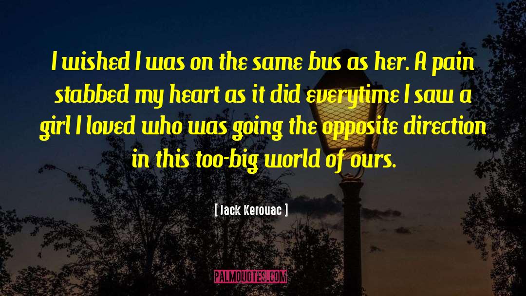 Luckiest Girl In The World quotes by Jack Kerouac