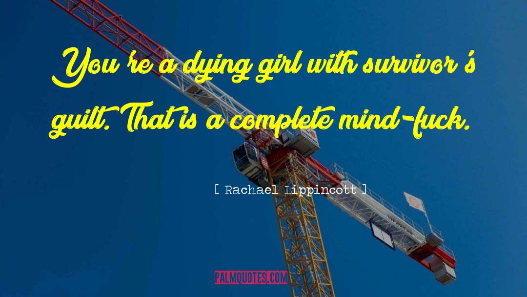 Luckiest Girl quotes by Rachael Lippincott