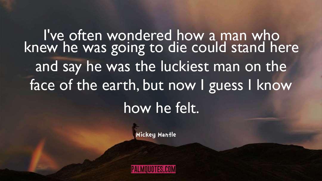 Luckiest quotes by Mickey Mantle