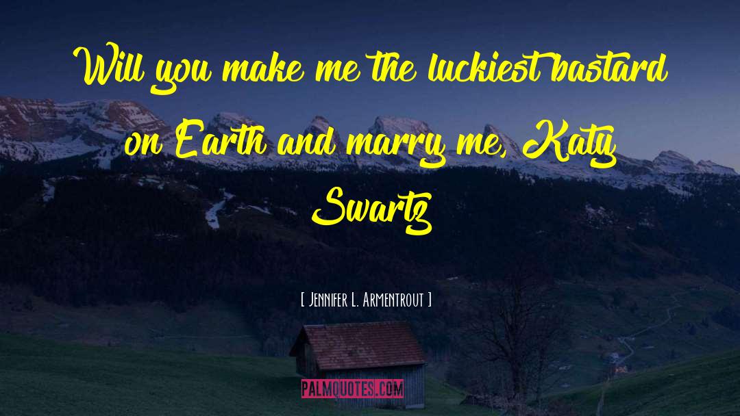 Luckiest quotes by Jennifer L. Armentrout