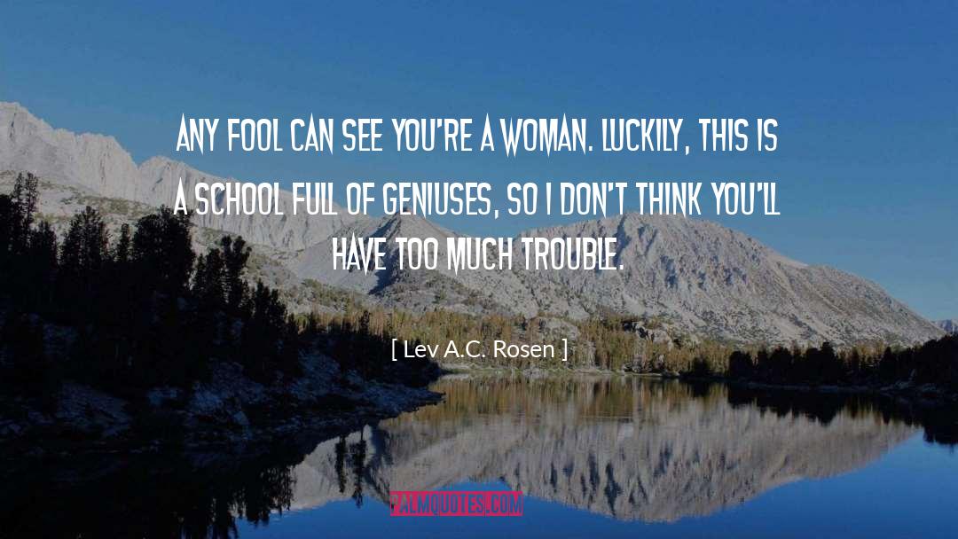 Luckily quotes by Lev A.C. Rosen