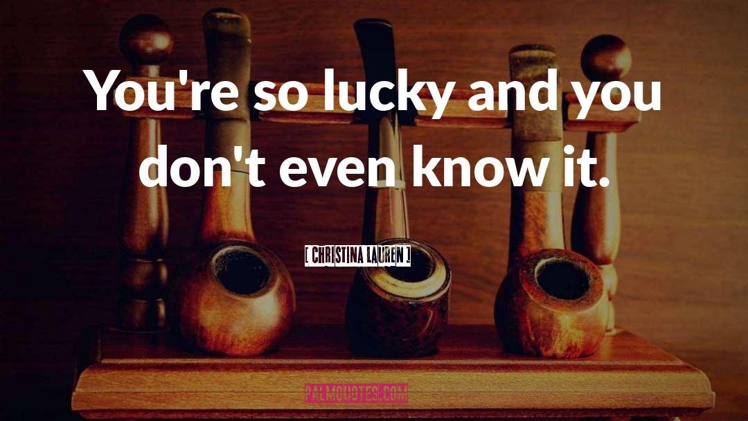Lucky Bastard quotes by Christina Lauren