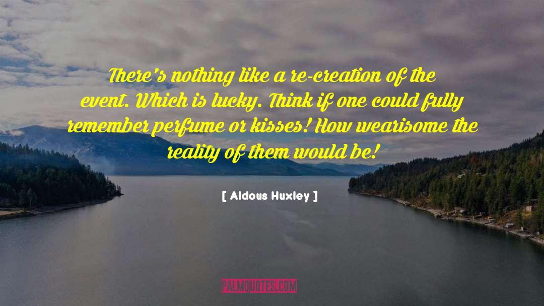 Lucky Bastard quotes by Aldous Huxley