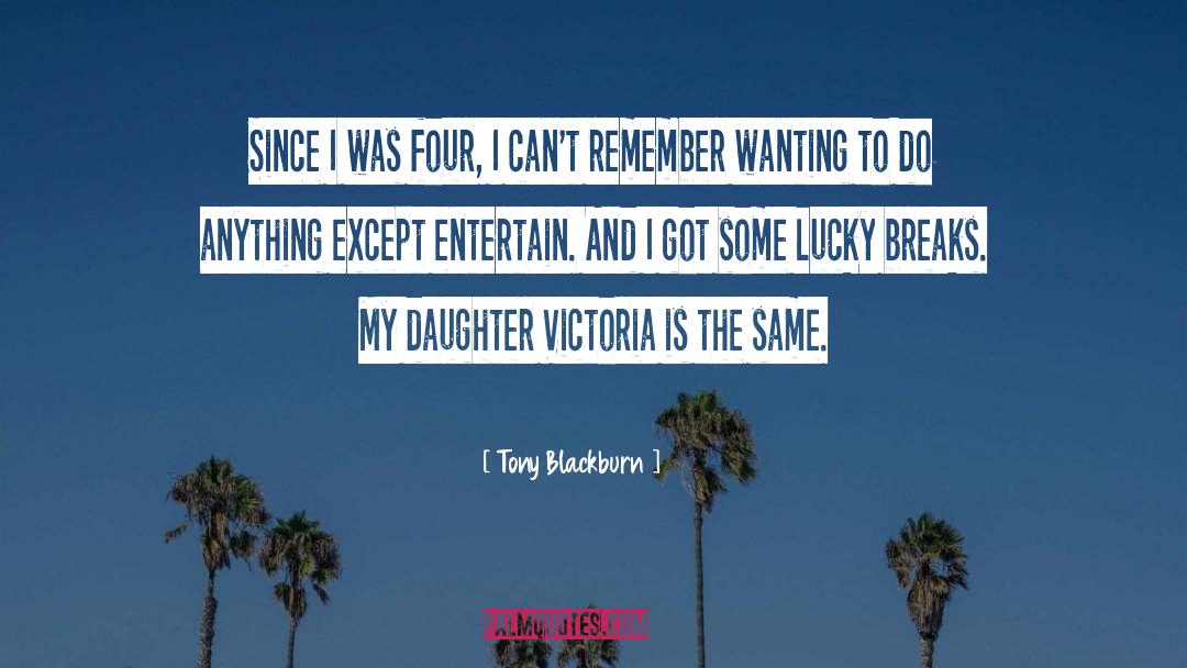 Lucky Breaks quotes by Tony Blackburn