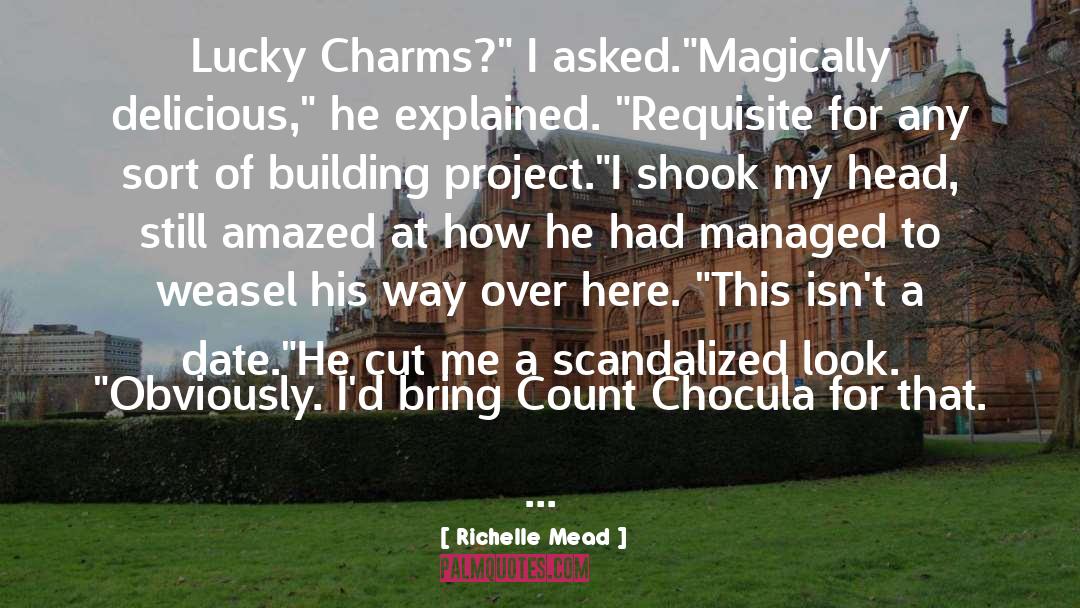 Lucky Charms quotes by Richelle Mead