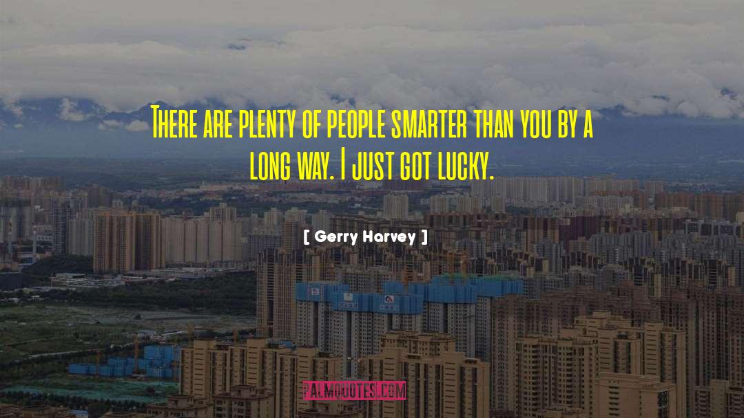 Lucky Charms quotes by Gerry Harvey