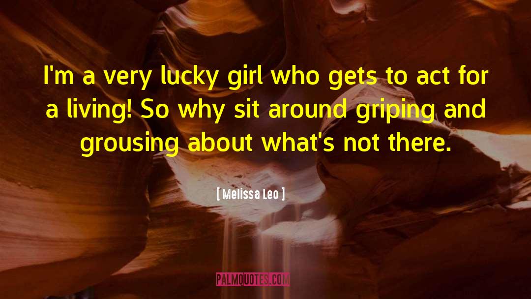 Lucky Girl quotes by Melissa Leo