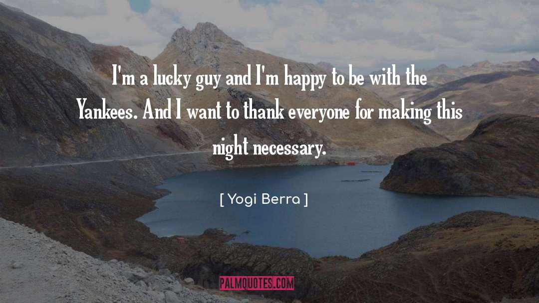 Lucky Guy quotes by Yogi Berra